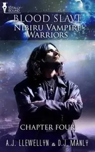«Nibiru Vampire Warriors - Chapter Four» by D.J. Manly,A.J. Llewellyn