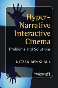 Hyper-narrative interactive cinema : problems and solutions