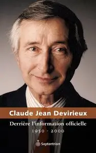 Derrière l'information officielle, 1950-2000