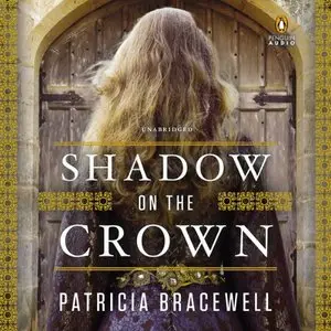 Shadow on the Crown: A Novel (Audiobook)