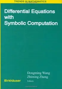 Differential Equations with Symbolic Computation (Trends in Mathematics) by Zhiming Zheng