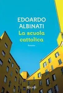 Edoardo Albinati - La scuola cattolica [Repost]