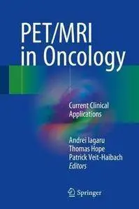 PET/MRI in Oncology: Current Clinical Applications