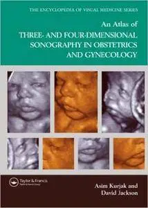 An Atlas of Three- and Four-Dimensional Sonography in Obstetrics and Gynecology