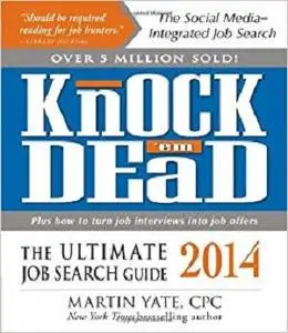 Knock 'em Dead 2014: The Ultimate Job Search Guide [Repost]