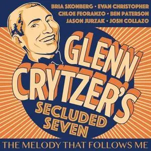 Glenn Crytzer's Secluded Seven - The Melody That Follows Me (2020) [Official Digital Download 24/96]
