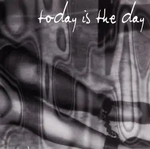 Today Is The Day - Today Is The Day