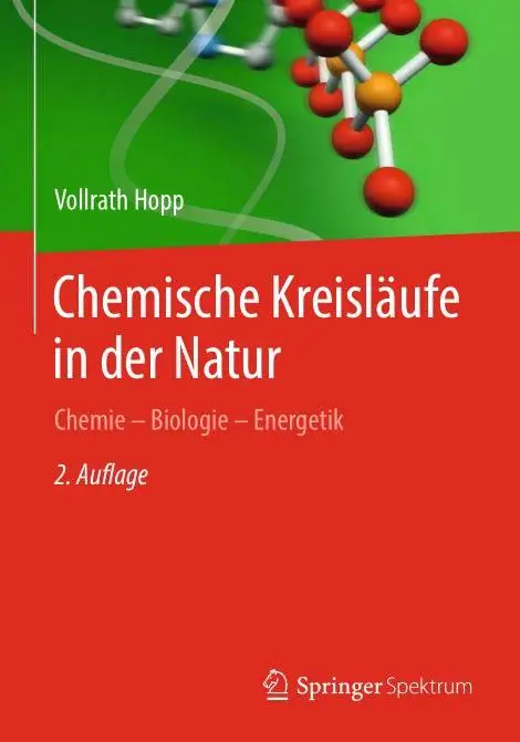 Chemische Kreisläufe in der Natur: Chemie - Biologie - Energetik, 2. Auflage (Repost)