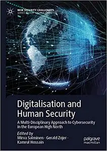 Digitalisation and Human Security: A Multi-Disciplinary Approach to Cybersecurity in the European High North