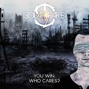 Solar Fake - You Win. Who Cares? [2CD] (2018)