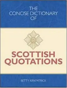 The Concise Dictionary of Scottish Quotations