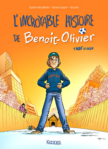 L'incroyable histoire de Benoit-Olivier - Tome 1 - WAF le chien