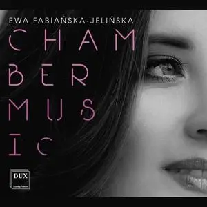 VA - Ewa Fabiańska-Jelińska: Chamber Music (2021)