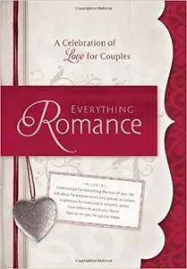Everything Romance: A Celebration of Love for Couples