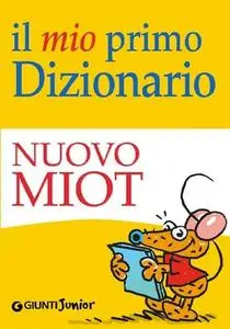 Roberto Mari - Il mio primo Dizionario. Nuovo MIOT (2010)