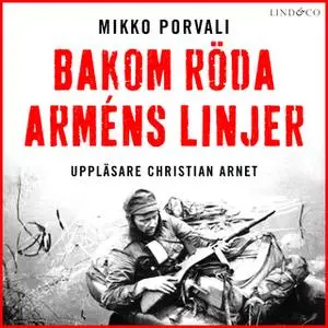 «Bakom Röda arméns linjer» by Mikko Porvali