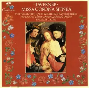 John TAVERNER. Missa Corona Spinea / The Choir of the Christ Church Cathedral, Oxford