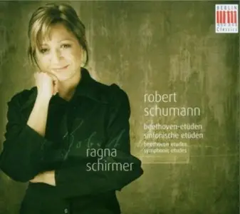Robert Schumann - Beethoven-etuden, Sinfonische etuden (Ragna Schirmer)