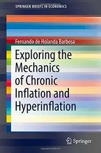 Exploring the Mechanics of Chronic Inflation and Hyperinflation