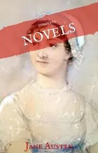 «Jane Austen: The Complete Novels (House of Classics)» by Jane Austen,House of Classics