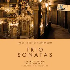 Ensemble La Cantonnade - Jakob Friedrich Kleinknecht: Trio Sonatas (2022) [Official Digital Download]