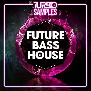 Turbo Samples Future Bass House [WAV MiDi Ni Massive]