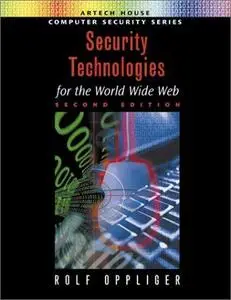 Security Technologies for the World Wide Web, Second Edition Security Technologies for the World Wide Web, Second Edition