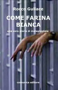 COME FARINA BIANCA