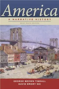 America: A Narrative History (Brief 9th Edition)
