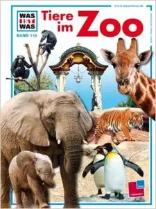 Was ist was?, Band 110: Tiere im Zoo von Andrea Mertiny (Repost)