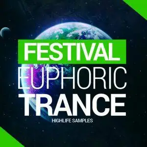 HighLife Samples Festival Euphric Trance WAV MiDi SYLENTH1 PRESETS