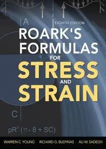 Roark's Formulas for Stress and Strain, 8th Edition