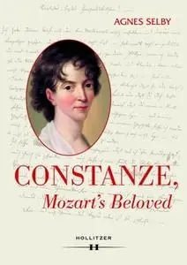 «Constanze, Mozart's Beloved» by Agnes Selby