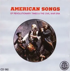 VA - American Songs Of Revolutionary Times & Civil War Era (1993)