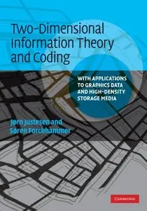 Two-Dimensional Information Theory and Coding: With Applications to Graphics Data and High-Density Storage Media (repost)