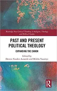 Past and Present Political Theology: Expanding the Canon