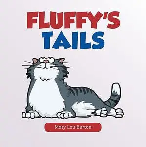 «Fluffy's Tails» by Mary Burton