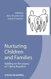 Nurturing Children and Families: Building on the Legacy of T. Berry Brazelton (repost)