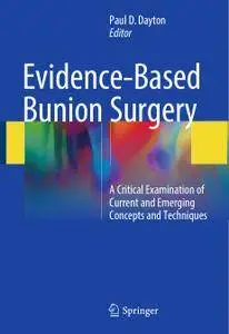 Evidence-Based Bunion Surgery: A Critical Examination of Current and Emerging Concepts and Techniques