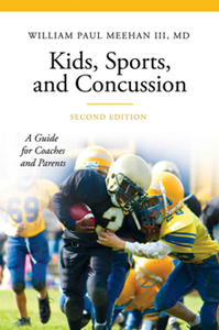 Kids, Sports, and Concussion : A Guide for Coaches and Parents, Second Edition