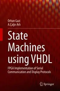 State Machines using VHDL: FPGA Implementation of Serial Communication and Display Protocols