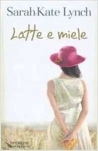 Sarah-Kate Lynch - Latte E Miele