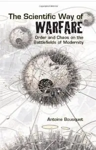 The Scientific Way of Warfare: Order and Chaos on the Battlefields of Modernity [Repost]