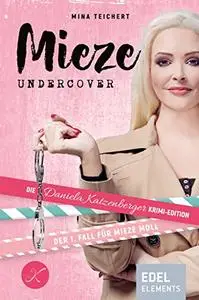 Mieze Undercover die Daniela Katzenbeger
