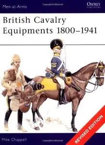 British Cavalry Equipments 1800-1941 [Repost]