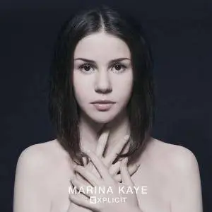 Marina Kaye - Explicit (Deluxe Edition) (2017)