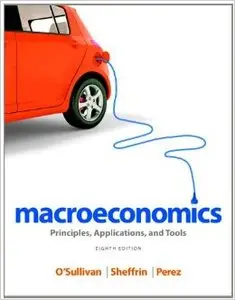 Macroeconomics: Principles, Applications, and Tools (8th Edition)