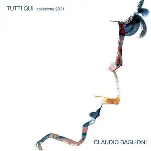 Claudio Baglioni - Tutti qui. Collezione 2021 (2021)