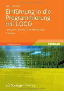 Einführung in die Programmierung mit LOGO: Lehrbuch für Unterricht und Selbststudium, Auflage 2 (repost)