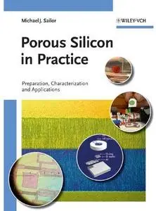 Porous Silicon in Practice: Preparation, Characterization and Applications